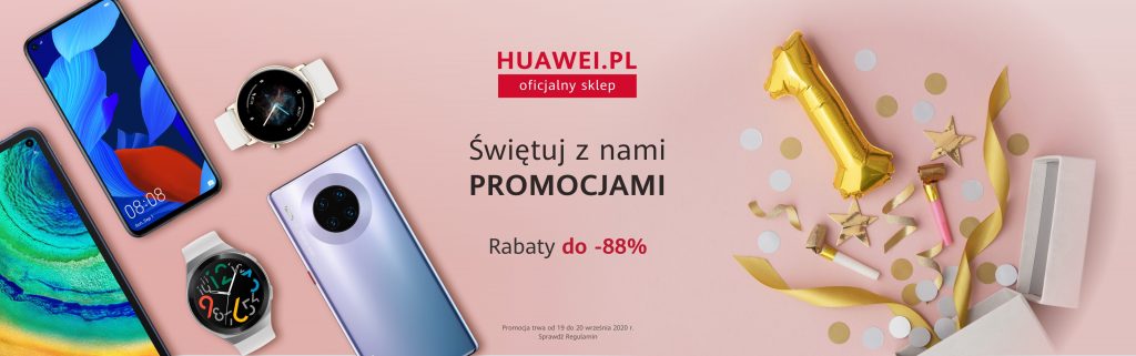 Pierwsze urodziny huawei.pl! Sprawdź, jakie promocje przygotowano z tej okazji!