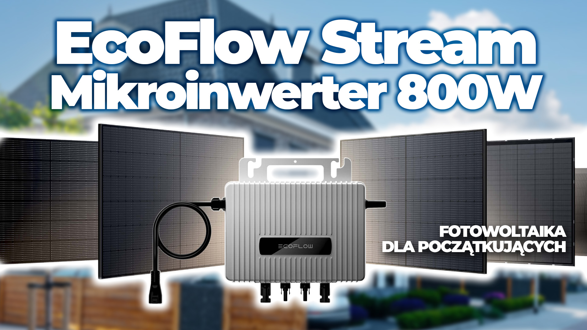 EcoFlow Stream Mikroinwerter – czyli fotowoltaika balkonowa dla początkujących