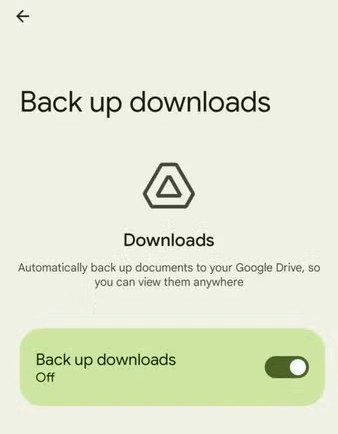 Google rewolucjonizuje Kopię Zapasową Androida: nadchodzi wsparcie dla dokumentów i pobieranych plików 11 Google rewolucjonizuje Kopię Zapasową Androida: nadchodzi wsparcie dla dokumentów i pobieranych plików