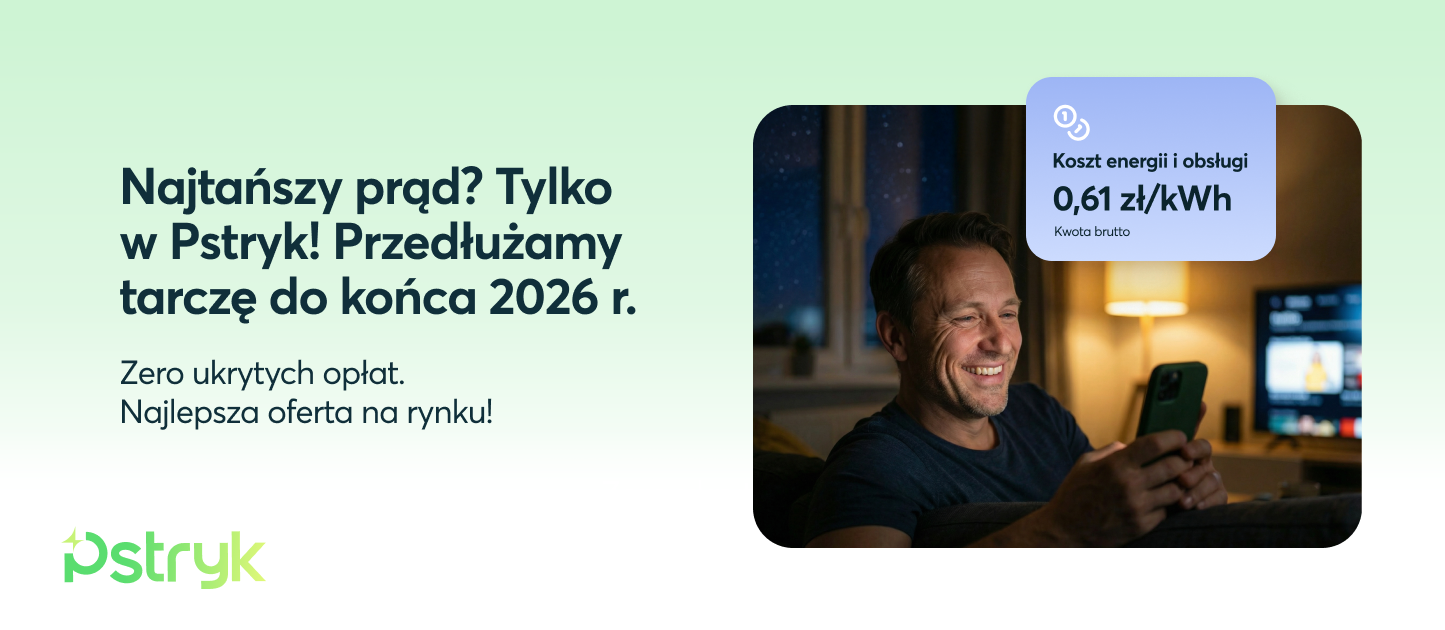 Czy oferta Pstryk z tarczą to najlepsza oferta na zakup prądu w 2026?