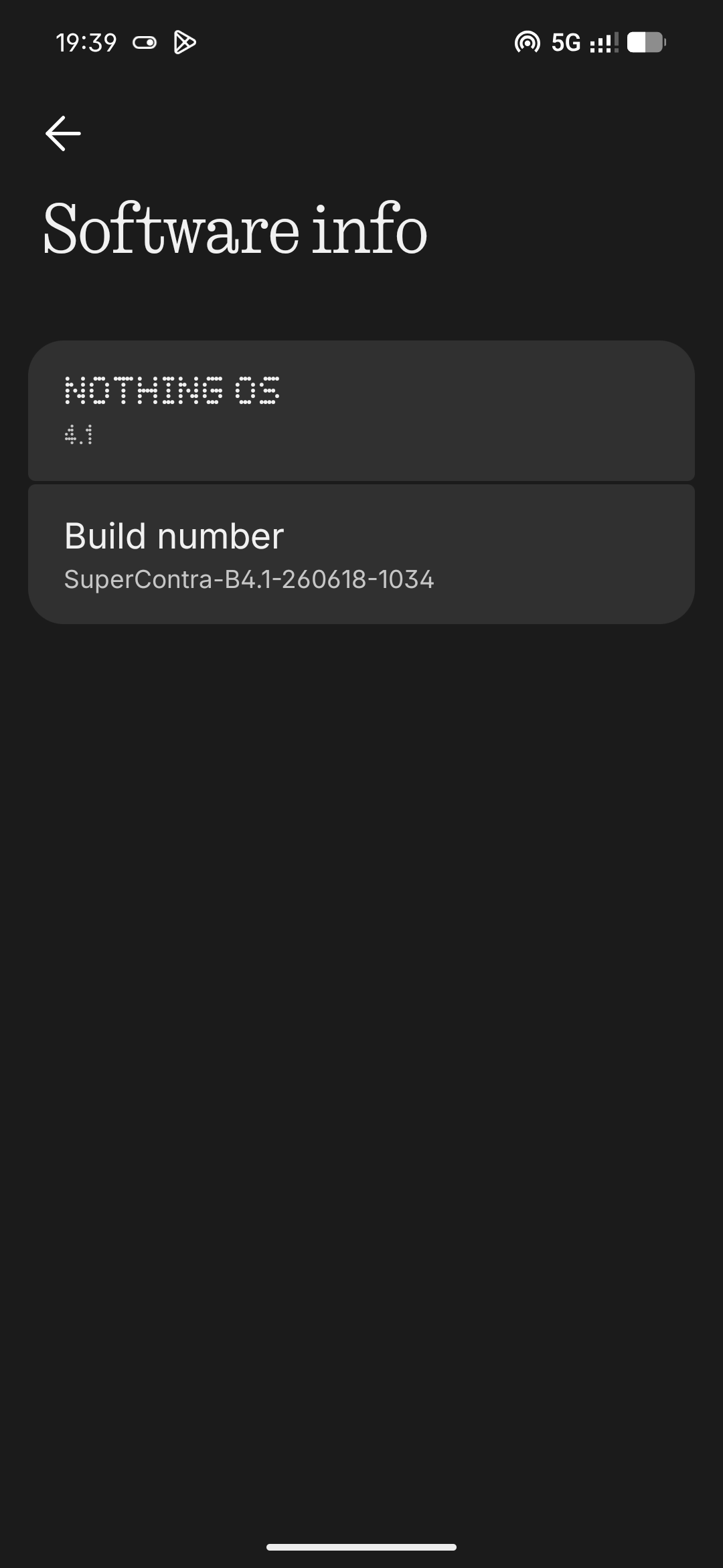 Nothing Phone (4b) - Recenzja 71 Nothing Phone (4b) - Informacje o oprogramowaniu (Android 16; Nothing OS 4.1 - SuperContra-B4.1-260618-1034)